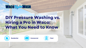 Waco Hydro Wash Pressure Washing & Soft Washing DIY Pressure Washing vs. Hiring a Pro in Waco What You Need to Know